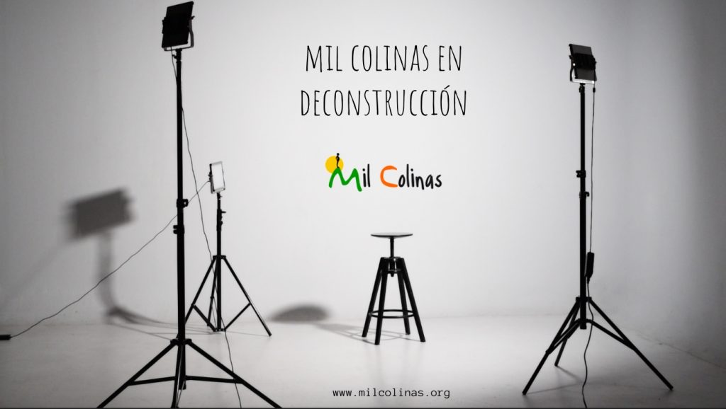 Mil Colinas en deconstrucción
